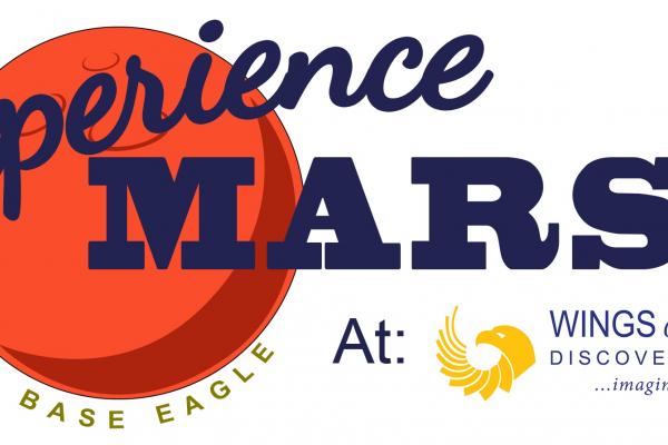 Experience Mars at Wings of Eagles Discovery Center