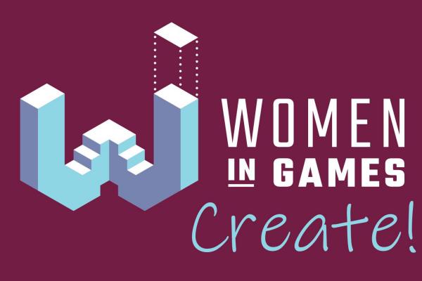 Women in Games: Create!